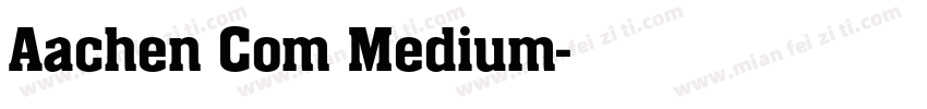 Aachen Com Medium字体转换